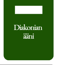 Vihreä pohja. Valkoinen suorakulmio. Teksti diakonian ääni.